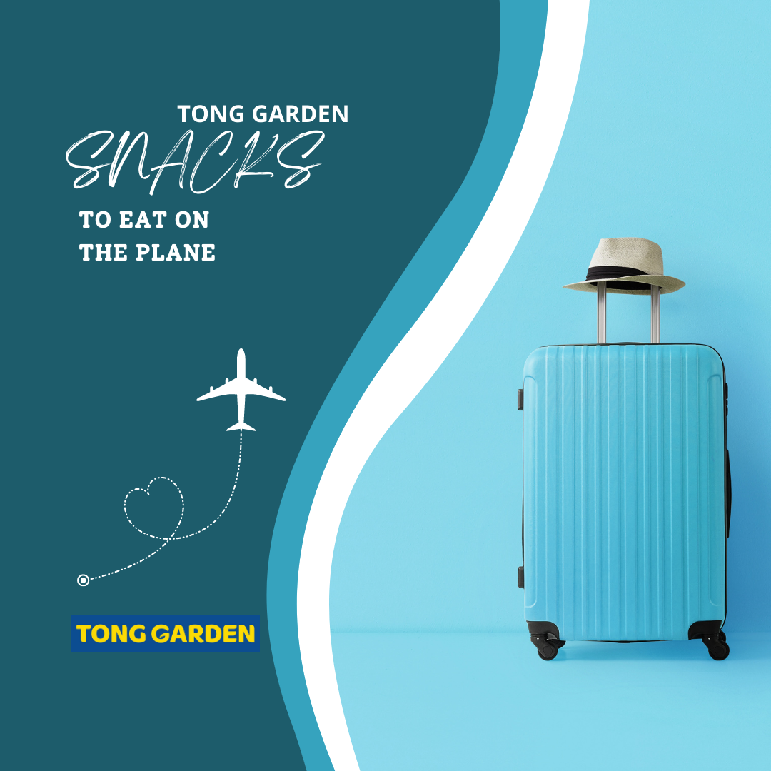 Tong Garden Guide : Snacks For A Plane Trip